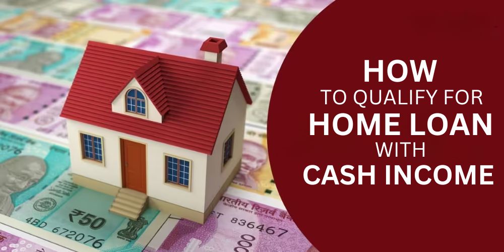 Home Loan For Cash Income